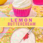 Two pictures of lemon buttercream collaged with a yellow text box.