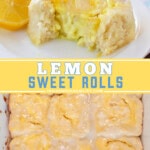 Two pictures of lemon sweet rolls collaged with a yellow text box.