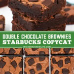 Two pictures of Starbucks copycat double chocolate Brownies collaged with a green text box.