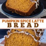 Pinterest title image for pumpkin spice latte bread.