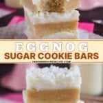 Pinterest image for eggnog sugar cookie bars.