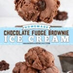 Pinterest image for chocolate fudge brownie ice cream.